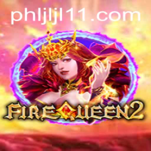 Unveiling the Mysteries of FireQueen2: An Immersive Gaming Experience